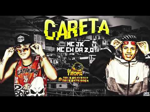 CH DA Z.O E MC JK - CARETA