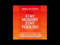 Sergio Galoyan - Stay Hungry, Stay Foolish 