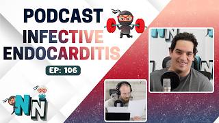 Infective Endocarditis | Podcast