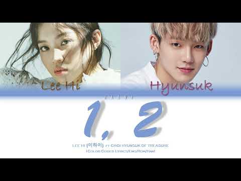 LEE HI (이하이) feat CHOI HYUNSUK 'TREASURE' (최현석) - 1, 2 (COLOR CODED LYRICS/HAN/ROM/ENG)