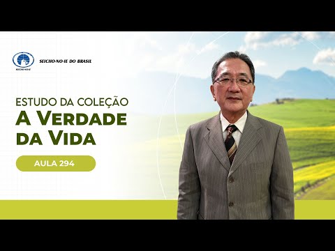 Estudo da Coleção A Verdade da Vida - Aula 294