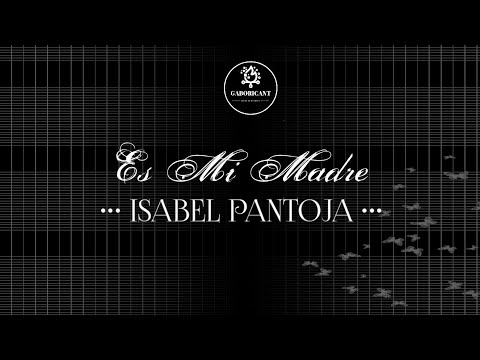 ES MI MADRE  Isabel Pantoja (para mi mamá)