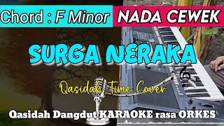 Download lagu SURGA NERAKA - Versi Dangdut KARAOKE ADEM Rasa ORKES || Nada Cewek mp3