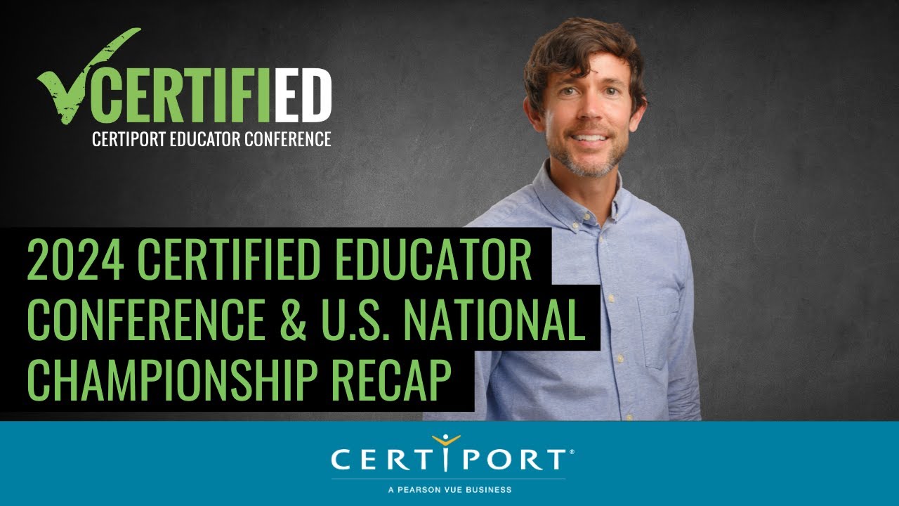 Certiport CERTIFIED Conference 2024 Recap