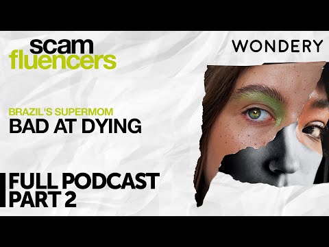 Brazil's Supermom: Bad at Dying | Scamfluencers | Full Episode