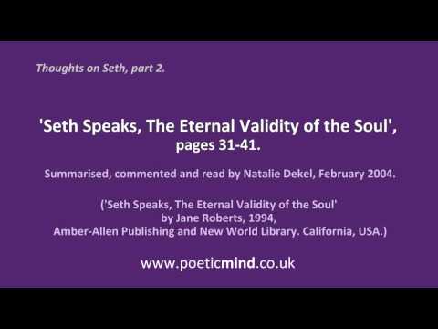 Thoughts on Seth, Part 2.