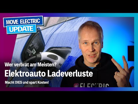 Elektroauto Ladeverluste - Große Unterschiede. So vermeidet ihr Kosten