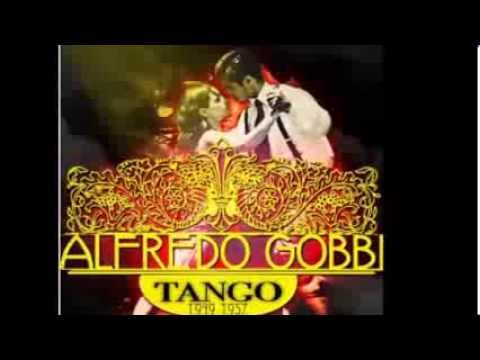 ALFREDO GOBBI  -  JORGE MACIEL  -  ESTAS EN MI CORAZÓN  -  TANGO