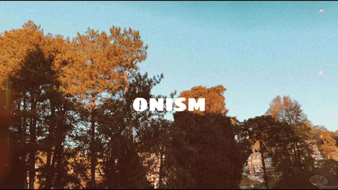 O N I S M