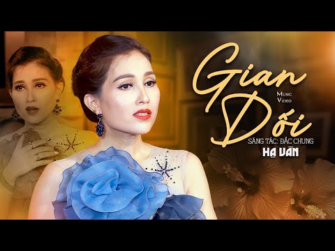 Gian Dối (Lỡ yêu rồi sao không thành duyên nợ) - Hạ Vân Bolero