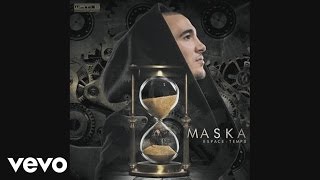 Maska - Espace-temps (Audio)