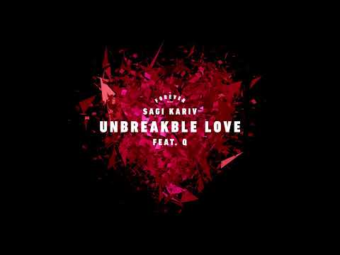 Sagi Kariv Feat. Q  - Unbreakable Love