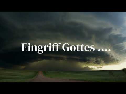 EINGRIFF GOTTES ....