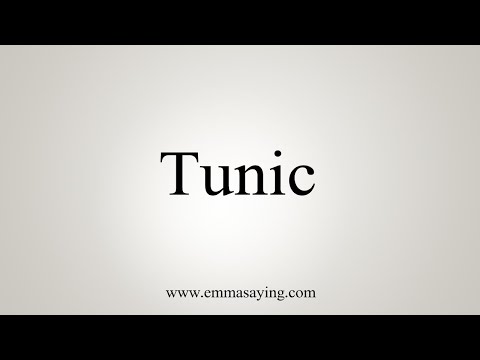 How To Say Tunic