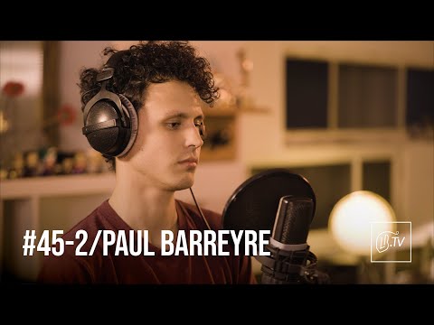 PAUL BARREYRE- Les Sens | LBTV Live Session #45