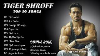 TIGER SHROFF TOP 10 SONGS | Tiger Shroff mashup jukebox | tiger Shroff mix album | by ilyas soneji