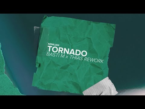 Aemilian - Tornado (Lyrics) Basti M x Thias Rework