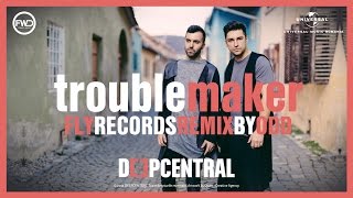 Deepcentral - Troublemaker (Fly Records Remix by Odd)