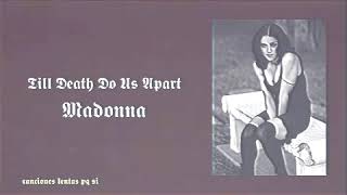 Madonna; Till Death Do Us Apart (Slowed + Reverb)