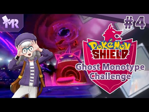 Pokémon Shield - Ghost Monotype Challenge #4