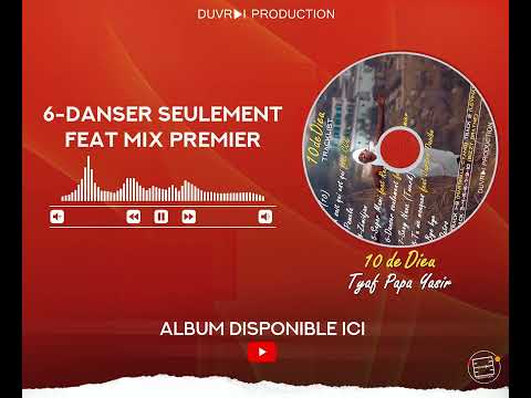 TYAF -DANSER SEULEMENT FEAT MIX PREMIER (AUDIO OFFICIEL)