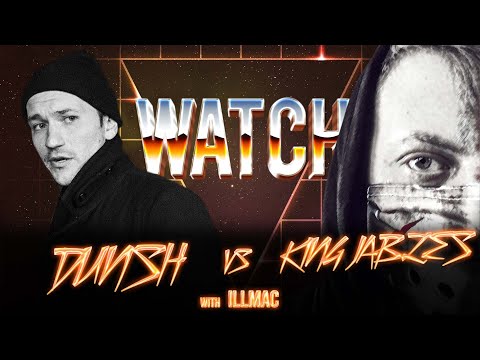 WATCH: DUNSH vs KING JABLES with ILLMAC