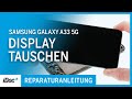 Samsung Galaxy A33 5G Display Tauschen Reparaturanleitung Zusammenbau