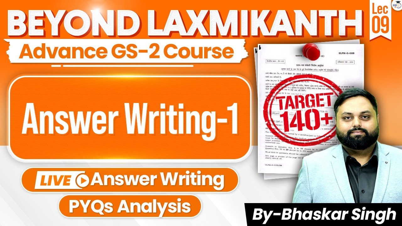 Answer Writing -1 | Lec 9 | Beyond Laxmikanth | Advanced GS-2 Course | StudyIQ