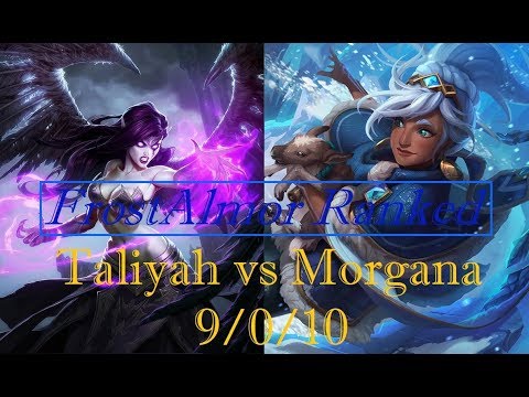 Platine I ! FrostAlmor Ranked Taliyah vs Morgana Mid -  9/0/10