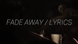 Oasis - Fade Away (Lyrics)