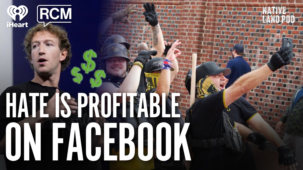 Facebook Decided to Line White Nationalists’ Pockets | Native Land Pod 144