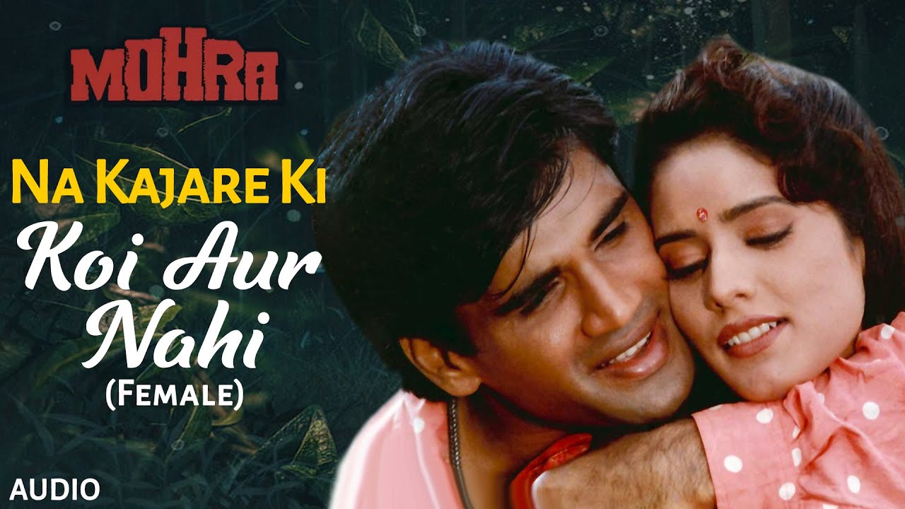 Na Kajare Ki Dhar (Part – 2) Lyrics | Mohra | Sadhana Sargam | Viju Shah