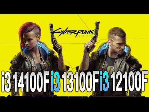 i3 14100F vs i3 13100F vs i3 12100F - RTX 5060 - Cyberpunk 2077