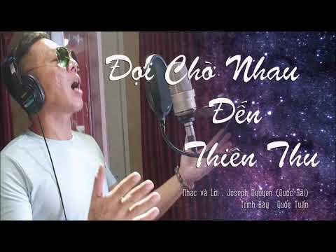 Đợi chờ đến thiên thu - Quốc Tuấn