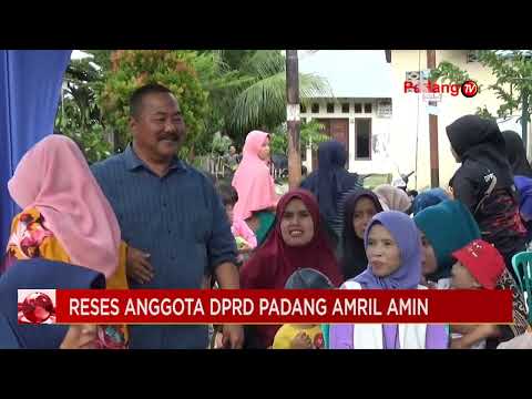 Anggota DPRD Kota Padang Amril Amin Menggelar Reses Dikelurahan Mata Air Kota Padang