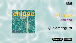 El Lupe & La Macarena / América - Que amargura