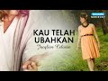 Jacqlien Celosse - Kau Telah Ubahkan (Video Lirik)