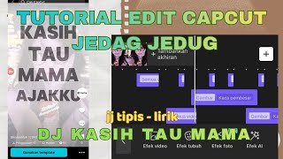 Download lagu Tutorial editing jedag jedug 'DJ KASIH TAU MAMA' LYRICS - JJ TIPIS mp3