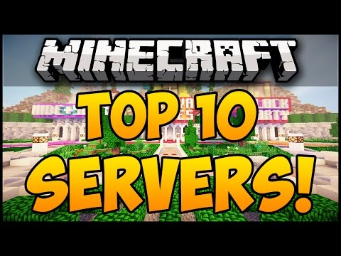 TOP 10 MINECRAFT SERVERS FOR MINECRAFT! (Minecraft Servers) (Minecraft Multiplayer Server)