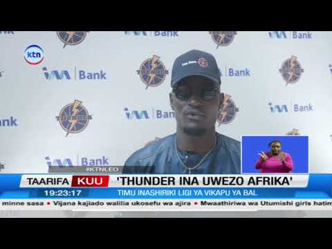 Wamukota aamini Thunder wanaweza kutamba Afrika wakipewa maandalizi sahihi