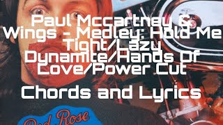 Medley: Hold Me Tight/Lazy Dynamite/Hands Of Love/Power Cut - Paul Mccartney (Chords and Lyrics)