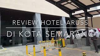Review Hotel ARUSS Semarang, murah dan nyaman