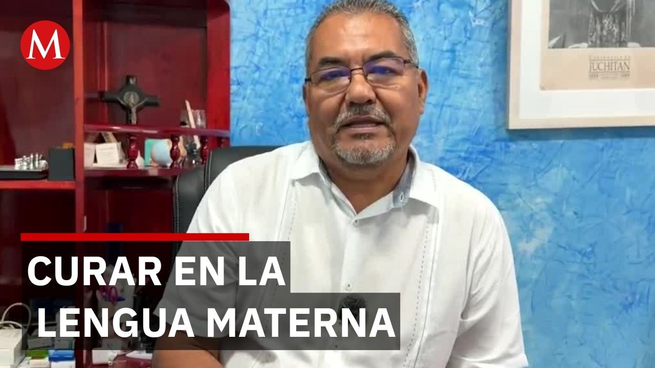 Margarito Aquino, el médico que preserva el zapoteco en sus consultas de Oaxaca