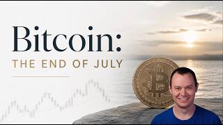 Bitcoin: The End of July