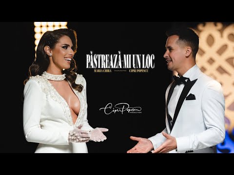 Cipri Popescu & @MariaChira - PĂSTREAZĂ-MI UN LOC | Videoclip Oficial
