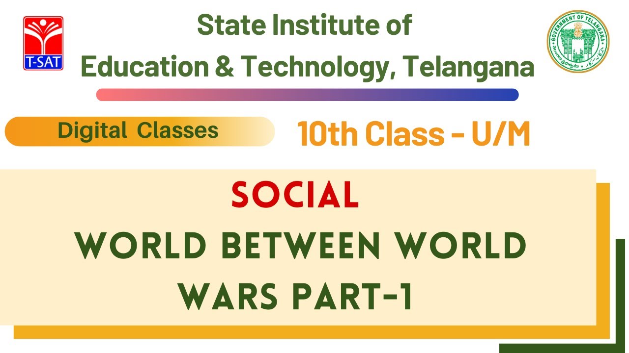 10th Class (U/M) || Social - World between world wars (Part-1)