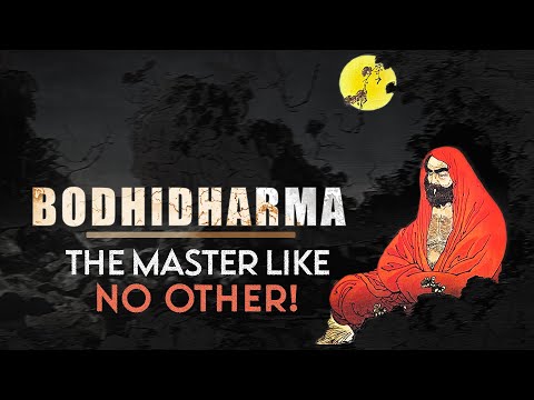 Buddhism: Bodhidharma - The Master Like No Other!