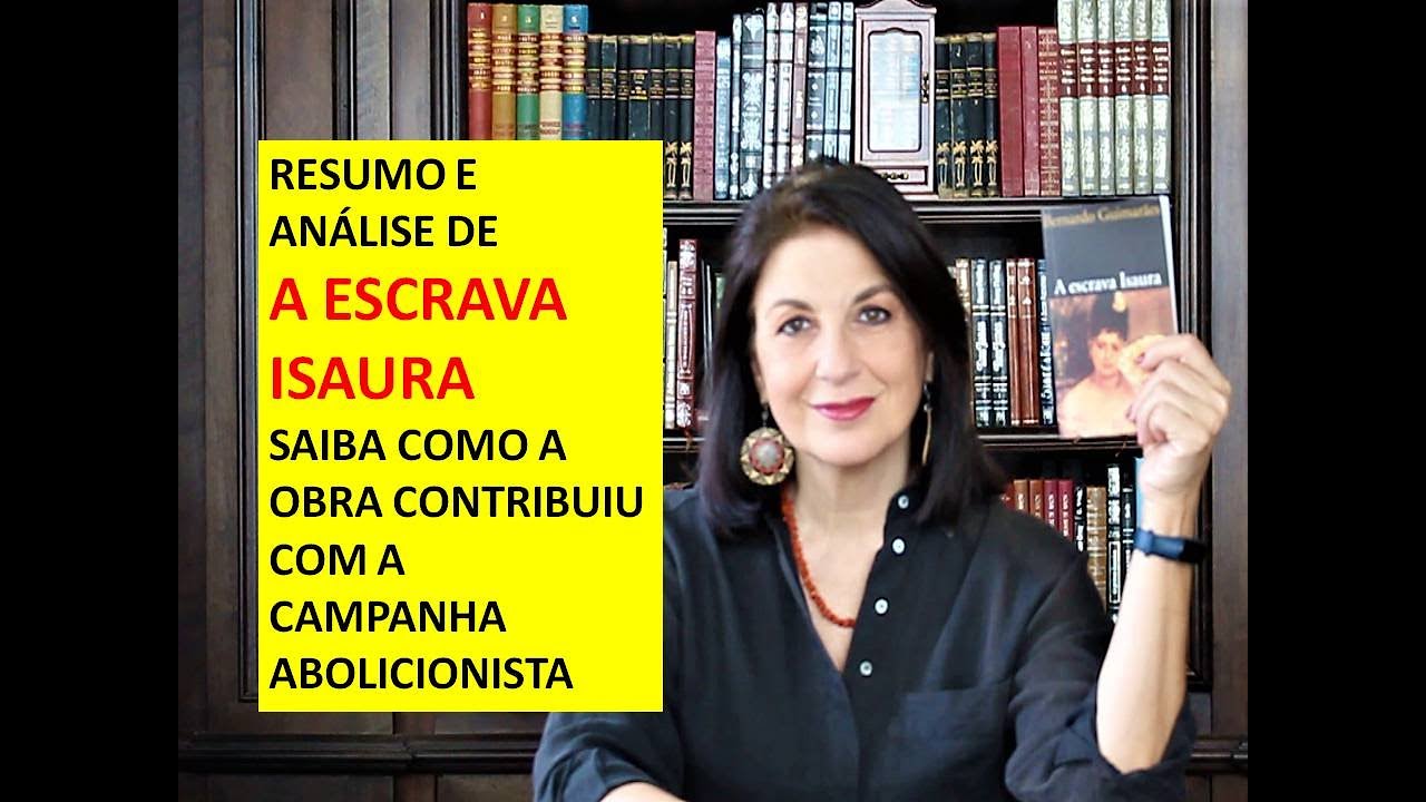 Resumo e Análise de A ESCRAVA ISAURA de Bernardo Guimarães por Miriam Bevilacqua
