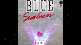 BLUE SUNBEAM SWEETEST GIRL 1987