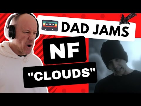 OLD DAD REACTS & FIRST LISTEN to NF - CLOUDS (official Dad Jams Score)